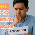 5 Tips Bago Ka Mag-Resign sa Trabaho 5 Tips Bago Ka Mag-Resign sa Trabaho